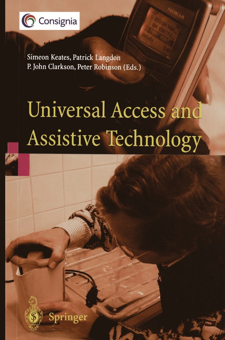 Simeon Keates, Patrick Langdon, P. John Clarkson, Peter Robinson - Universal Access and Assistive Technology, Häftad
