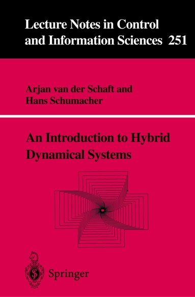 Arjan J. van  der Schaft, Hans Schumacher - Introduction to Hybrid Dynamical Systems, Häftad