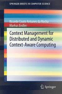 bokomslag Context Management for Distributed and Dynamic Context-Aware Computing