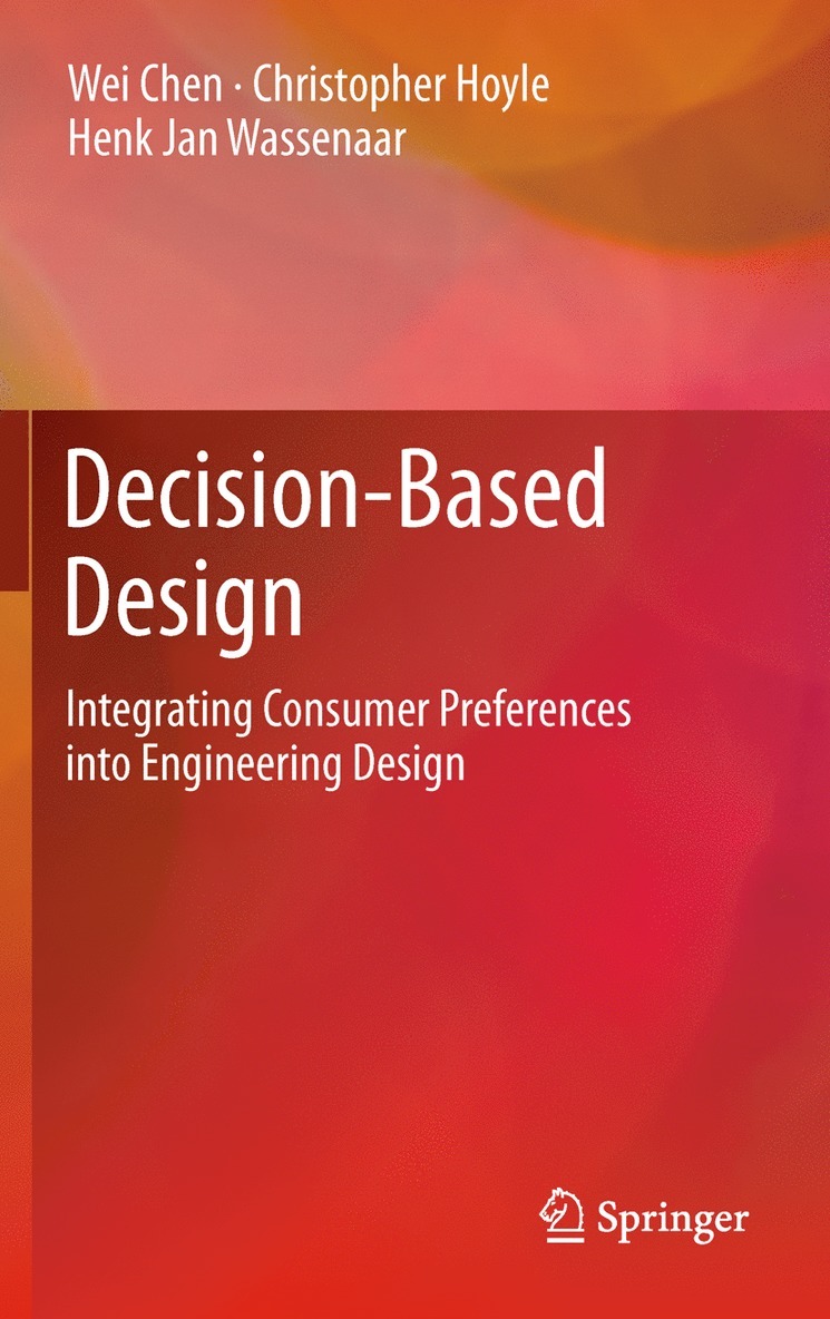 Wei Chen, Christopher Hoyle, Henk Jan Wassenaar - Decision-Based Design, Inbunden