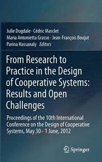bokomslag From Research to Practice in the Design of Cooperative Systems: Results and Open Challenges