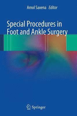 Special Procedures in Foot and Ankle Surgery 1