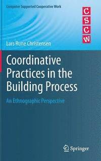 bokomslag Coordinative Practices in the Building Process