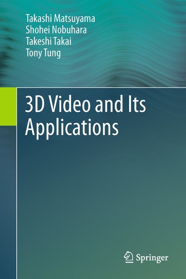 bokomslag 3D Video and Its Applications