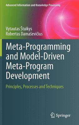 Meta-Programming and Model-Driven Meta-Program Development 1