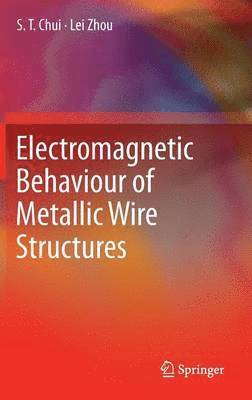 Electromagnetic Behaviour of Metallic Wire Structures 1