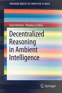 bokomslag Decentralized Reasoning in Ambient Intelligence