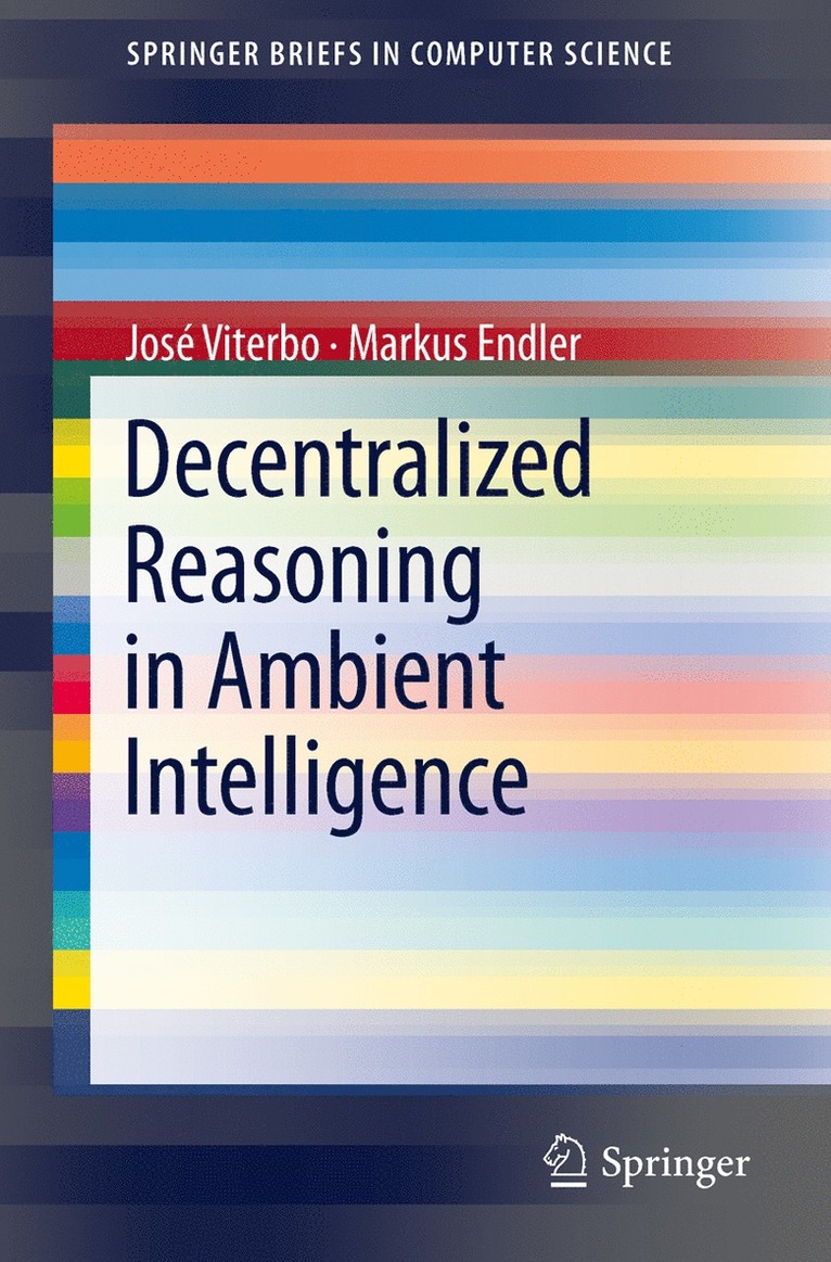 José Viterbo, Markus Endler, Markus Viterbo, José - Decentralized Reasoning in Ambient Intelligence, Häftad