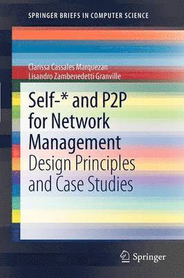 Clarissa Cassales Marquezan, Lisandro Zambenedetti Granville - Self-* and P2P for Network Management, Häftad