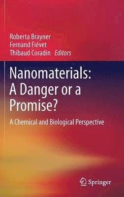 Nanomaterials: A Danger or a Promise? 1