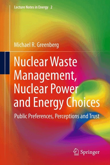 Michael Greenberg - Nuclear Waste Management, Nuclear Power, and Energy Choices, Inbunden