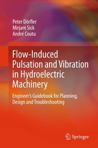 bokomslag Flow-Induced Pulsation and Vibration in Hydroelectric Machinery