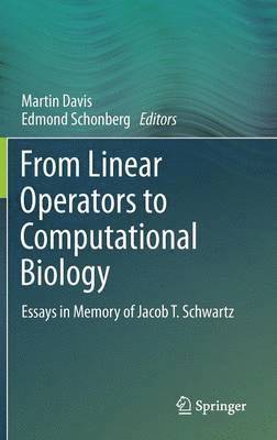 Martin Davis, Edmond Schonberg - From Linear Operators to Computational Biology, Inbunden