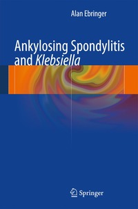 bokomslag Ankylosing spondylitis and Klebsiella