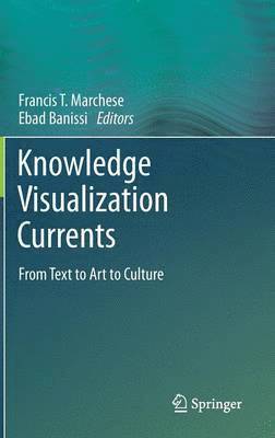 Francis T. Marchese, Ebad Banissi - Knowledge Visualization Currents, Inbunden