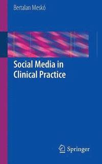 bokomslag Social Media in Clinical Practice