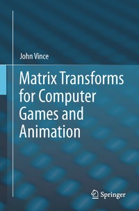 bokomslag Matrix Transforms for Computer Games and Animation