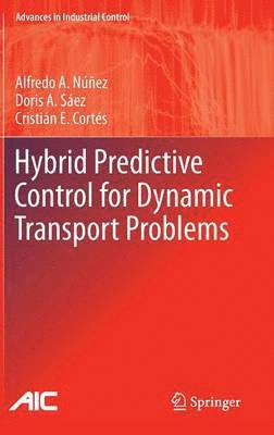 bokomslag Hybrid Predictive Control for Dynamic Transport Problems