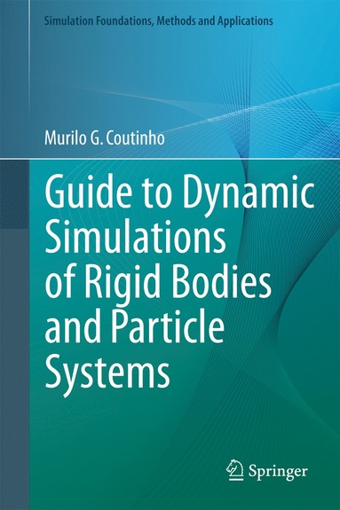 bokomslag Guide to Dynamic Simulations of Rigid Bodies and Particle Systems