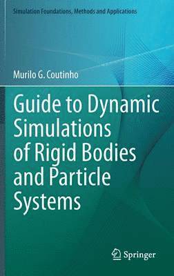 Guide to Dynamic Simulations of Rigid Bodies and Particle Systems 1