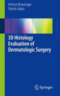 bokomslag 3D Histology Evaluation of Dermatologic Surgery