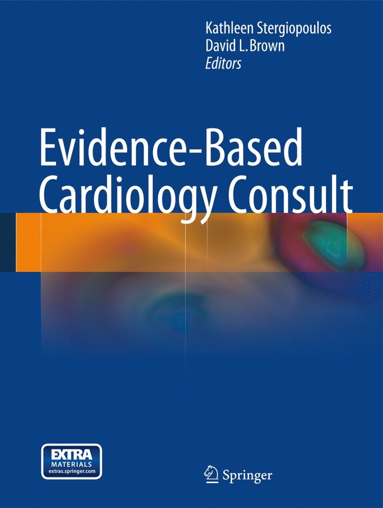 Kathleen Stergiopoulos, David L. Brown - Evidence-Based Cardiology Consult, Inbunden