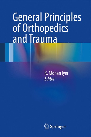 bokomslag General Principles of Orthopedics and Trauma