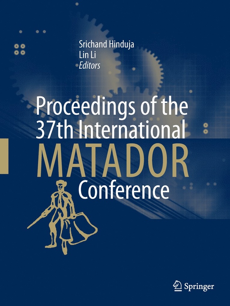 Proceedings of the 37th International MATADOR Conference 1