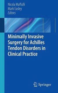 bokomslag Minimally Invasive Surgery for Achilles Tendon Disorders in Clinical Practice