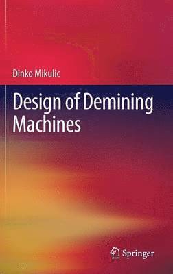 Dinko Mikulic - Design of Demining Machines, Inbunden