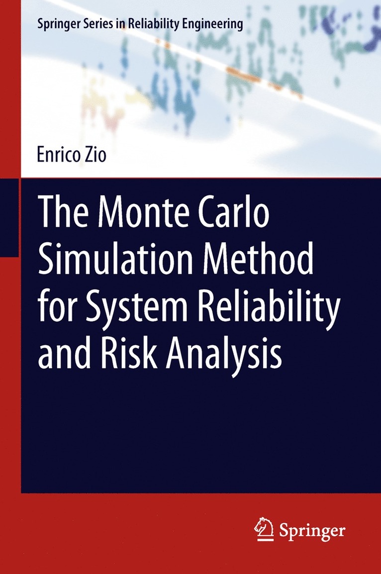 Enrico Zio - Monte Carlo Simulation Method for System Reliability and Risk Analysis, Inbunden