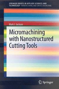 bokomslag Micromachining with Nanostructured Cutting Tools