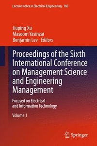 bokomslag Proceedings of the Sixth International Conference on Management Science and Engineering Management