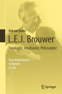 bokomslag L.E.J. Brouwer  Topologist, Intuitionist, Philosopher