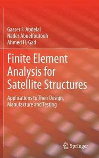 bokomslag Finite Element Analysis for Satellite Structures