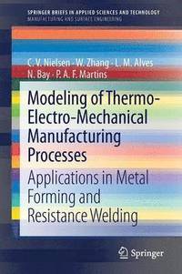 bokomslag Modeling of Thermo-Electro-Mechanical Manufacturing Processes