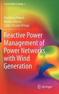 Reactive Power Management of Power Networks with Wind Generation 1