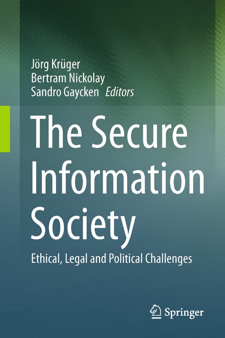Jörg Krüger, Bertram Nickolay, Sandro Gaycken - Secure Information Society, Inbunden