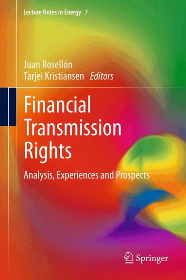 Juan Rosellón, Tarjei Kristiansen - Financial Transmission Rights, Inbunden