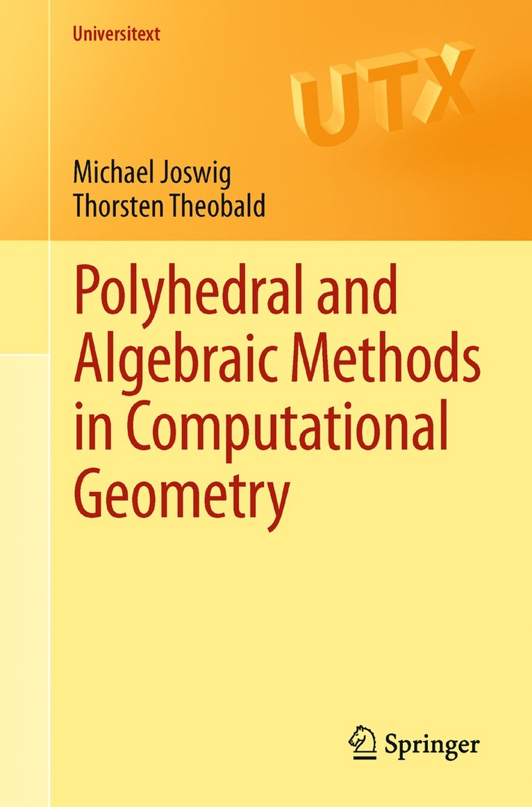 Michael Joswig, Thorsten Theobald - Polyhedral and Algebraic Methods in Computational Geometry, Häftad