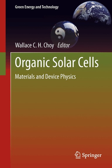 Wallace C.H. Choy - Organic Solar Cells, Inbunden