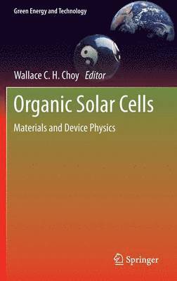 Wallace C.H. Choy - Organic Solar Cells, Inbunden