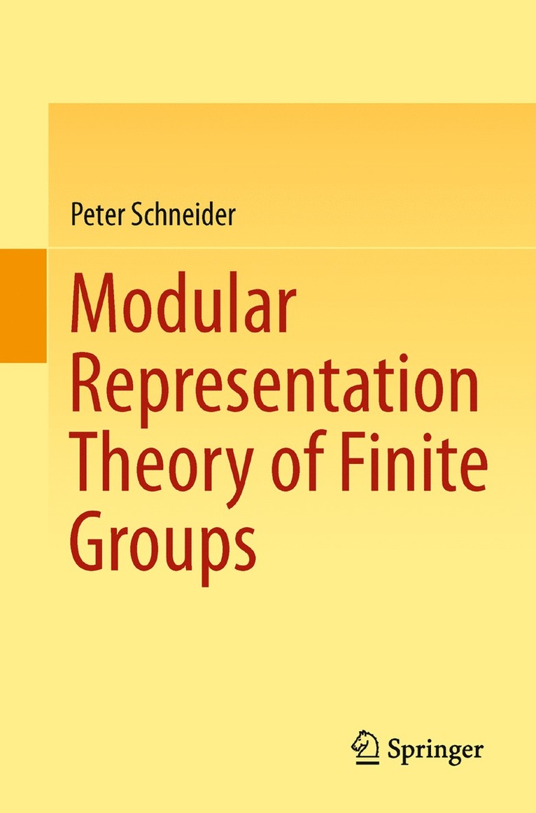 Peter Schneider - Modular Representation Theory of Finite Groups, Häftad