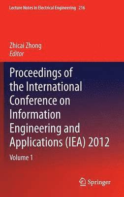 bokomslag Proceedings of the International Conference on Information Engineering and Applications (IEA) 2012