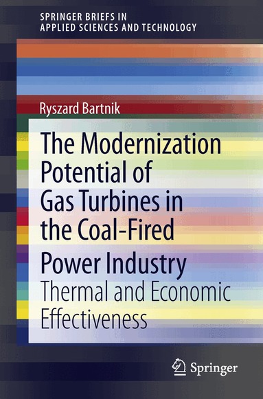 Ryszard Bartnik - Modernization Potential of Gas Turbines in the Coal-Fired Power Industry, Häftad