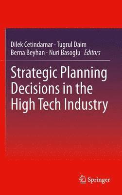 bokomslag Strategic Planning Decisions in the High Tech Industry