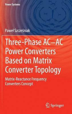 Three-phase AC-AC Power Converters Based on Matrix Converter Topology 1