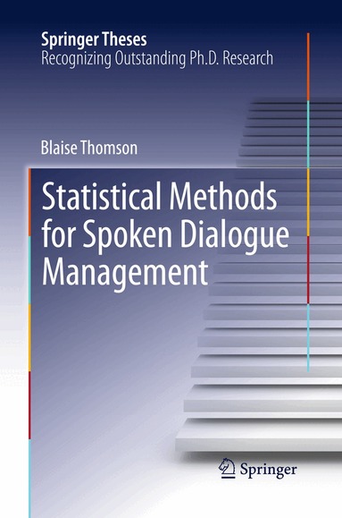 Blaise Thomson - Statistical Methods for Spoken Dialogue Management, Inbunden