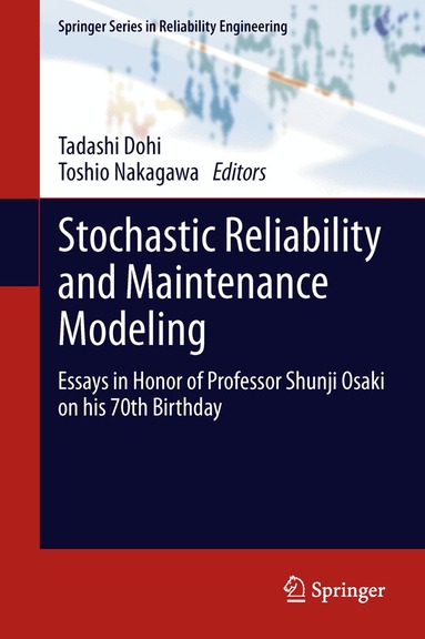 Tadashi Dohi, Toshio Nakagawa - Stochastic Reliability and Maintenance Modeling, Inbunden