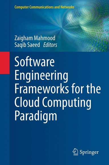 Zaigham Mahmood, Saqib Saeed - Software Engineering Frameworks for the Cloud Computing Paradigm, Inbunden